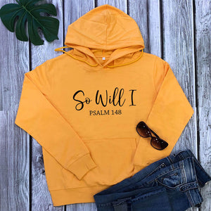 So Will I Hoody (Unisex)