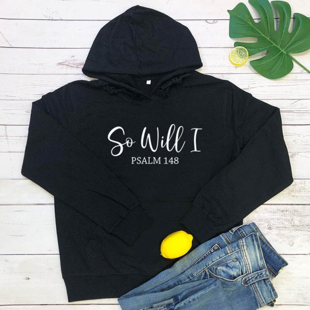 So Will I Hoody (Unisex)