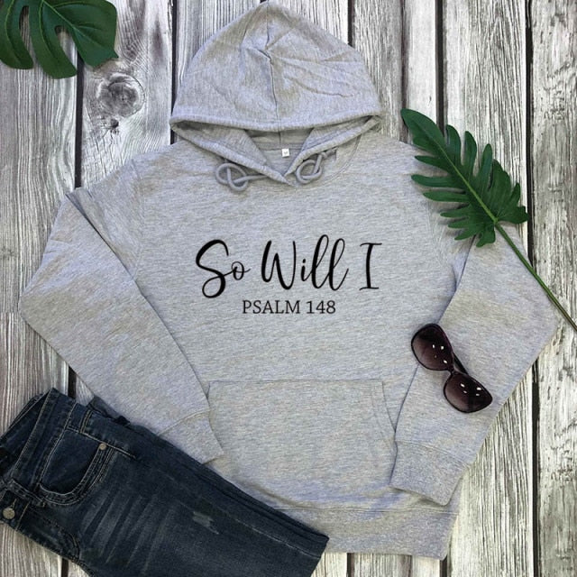 So Will I Hoody (Unisex)