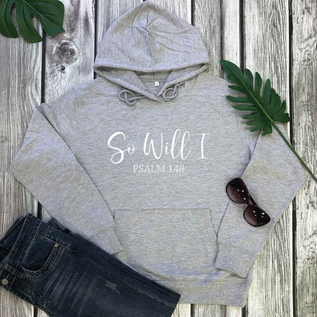 So Will I Hoody (Unisex)